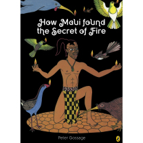 How Maui Found the Secret of Fire Book